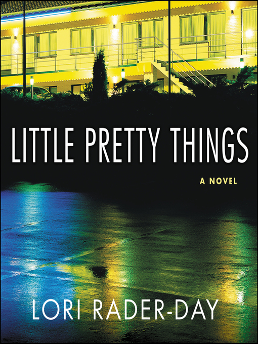 Title details for Little Pretty Things by Lori Rader-Day - Available